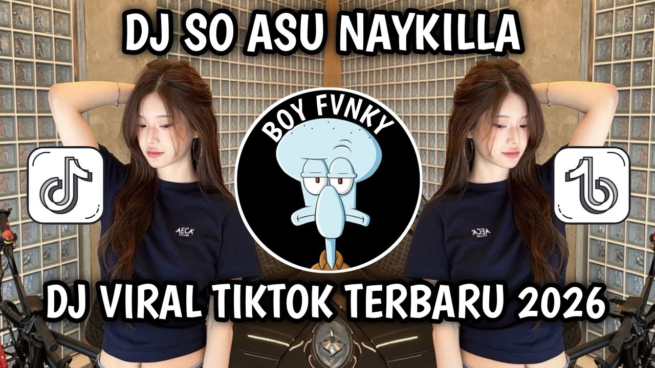 DJ SO ASU NAYKILLA SLOW VIRAL TIKTOK 2026