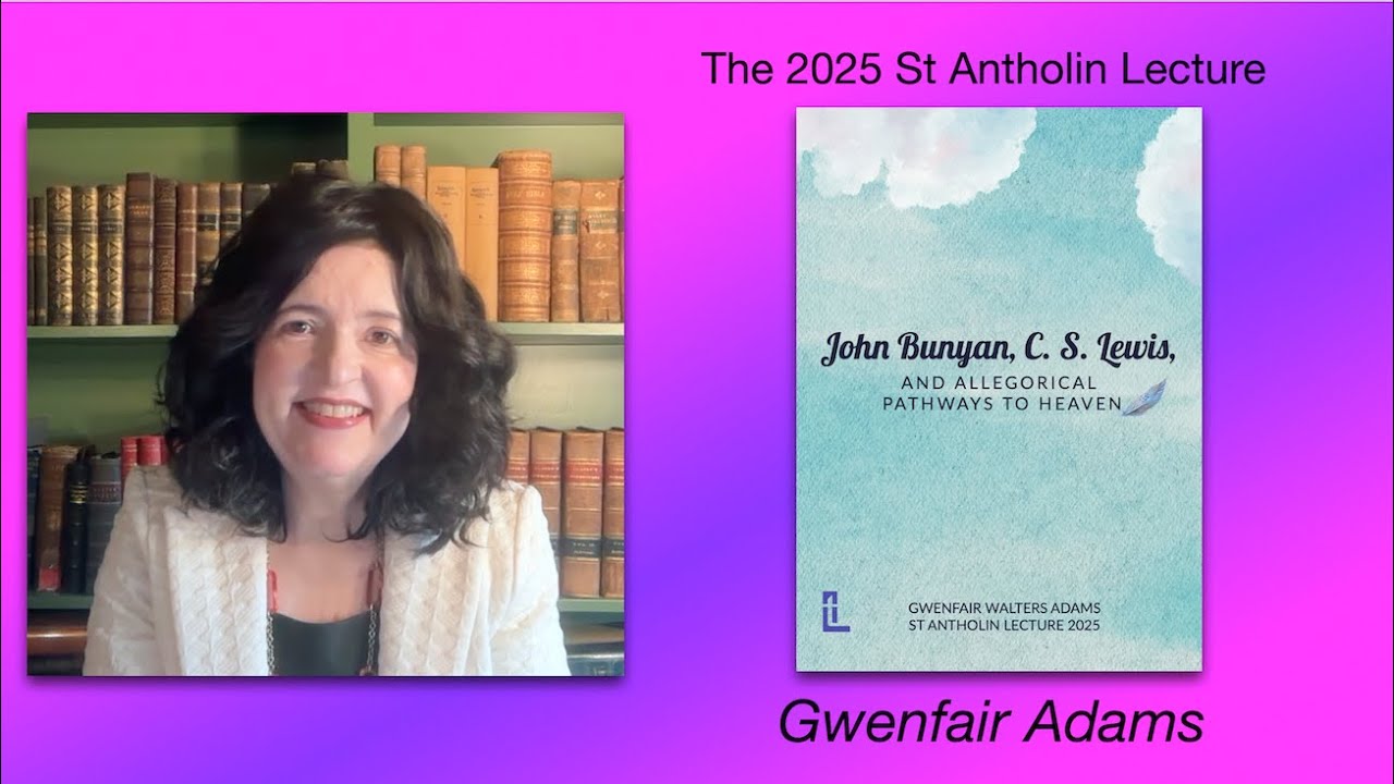 John Bunyan, CS Lewis, and Allegorical Pathways to Heaven (the 2025 St Antholin Lecture)