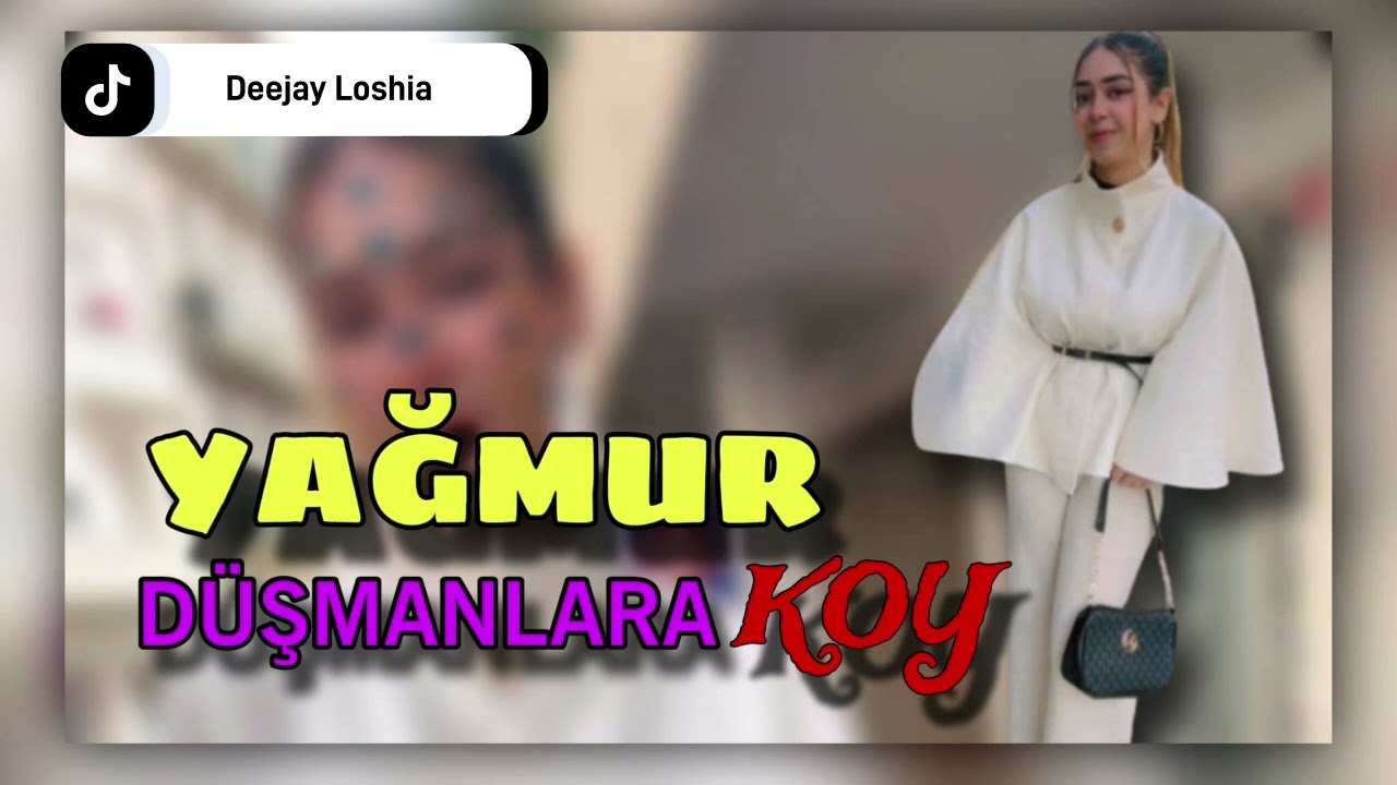 Deejay Loshia / yağmur duşmanlara koy 2026