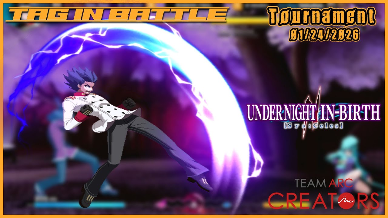 January 2026 Tag-In! Battle, Under Night In Birth II Sys Celes Tournament!  NorCal! #sponsored