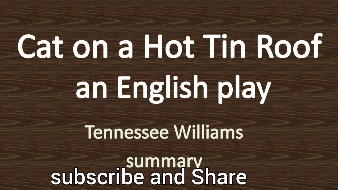 Cat on a Hot Tin Roof /English drama / Tennessee Williams/ summary in Tamil
