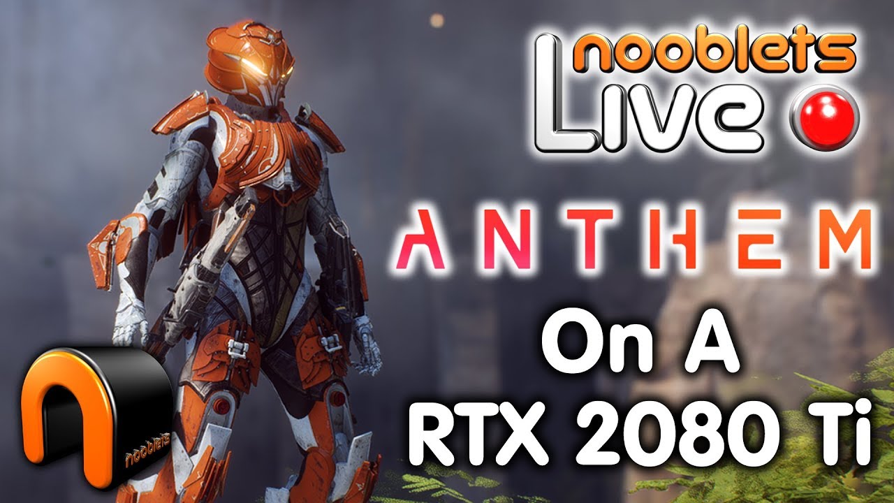 ANTHEM Gameplay Live Steamed on RTX 2080Ti (Part 2)