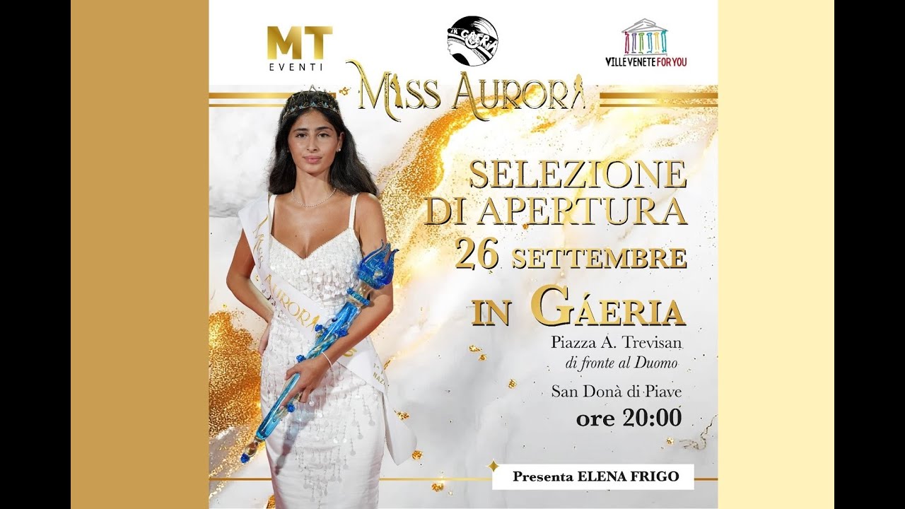 Live Stream - Miss Aurora 2026 - Selezione di apertura - San Don&agrave; di Piave - Venezia