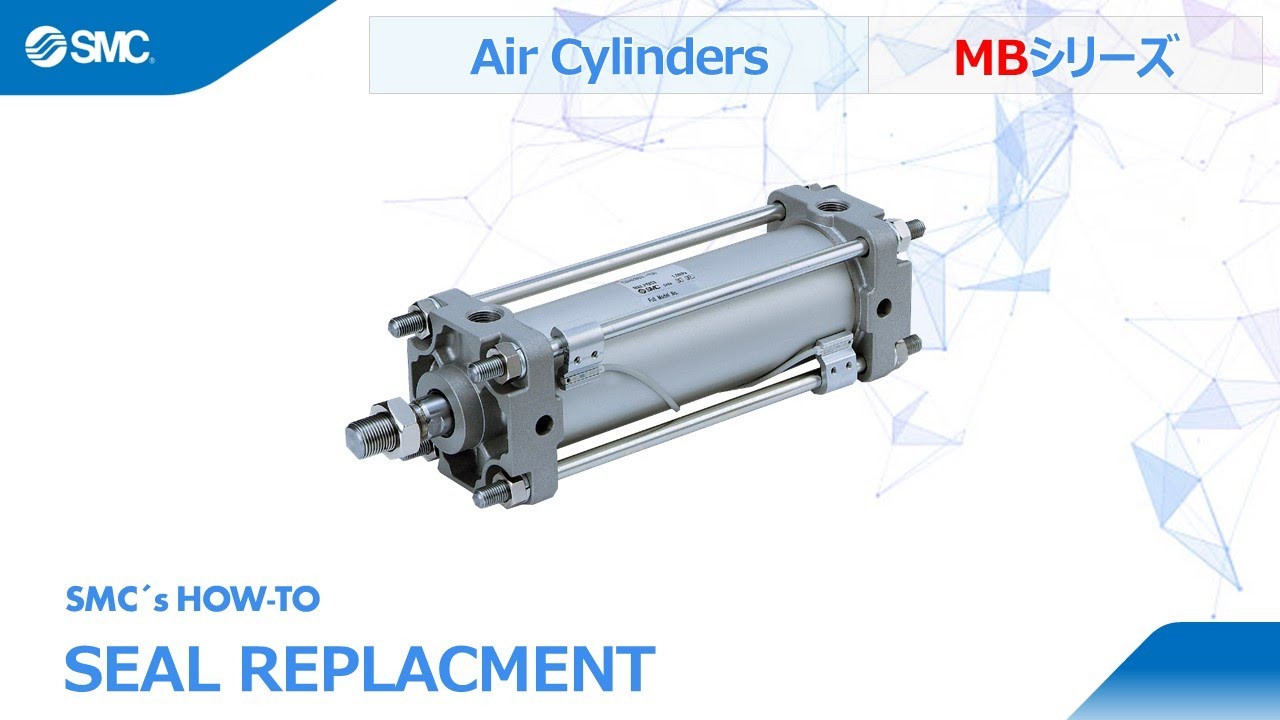 SMC's How to: Maintenance procedure of SMC air cylinder MB series