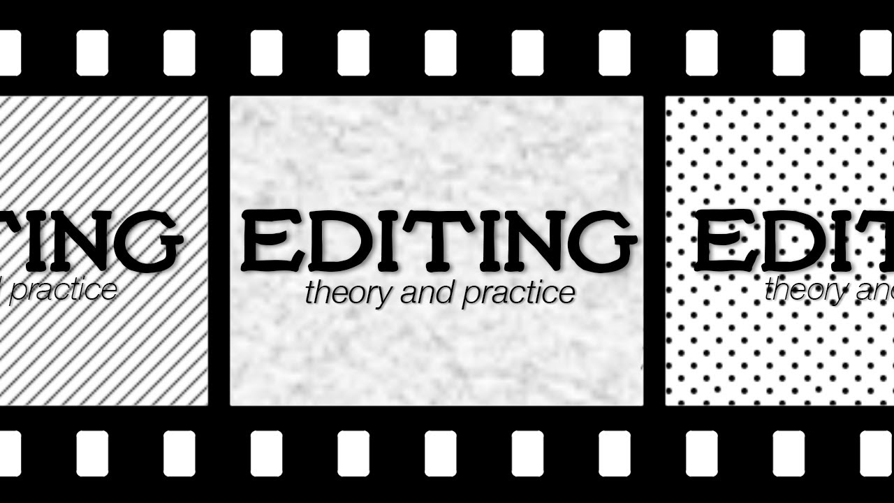Editing: Theory and Practice