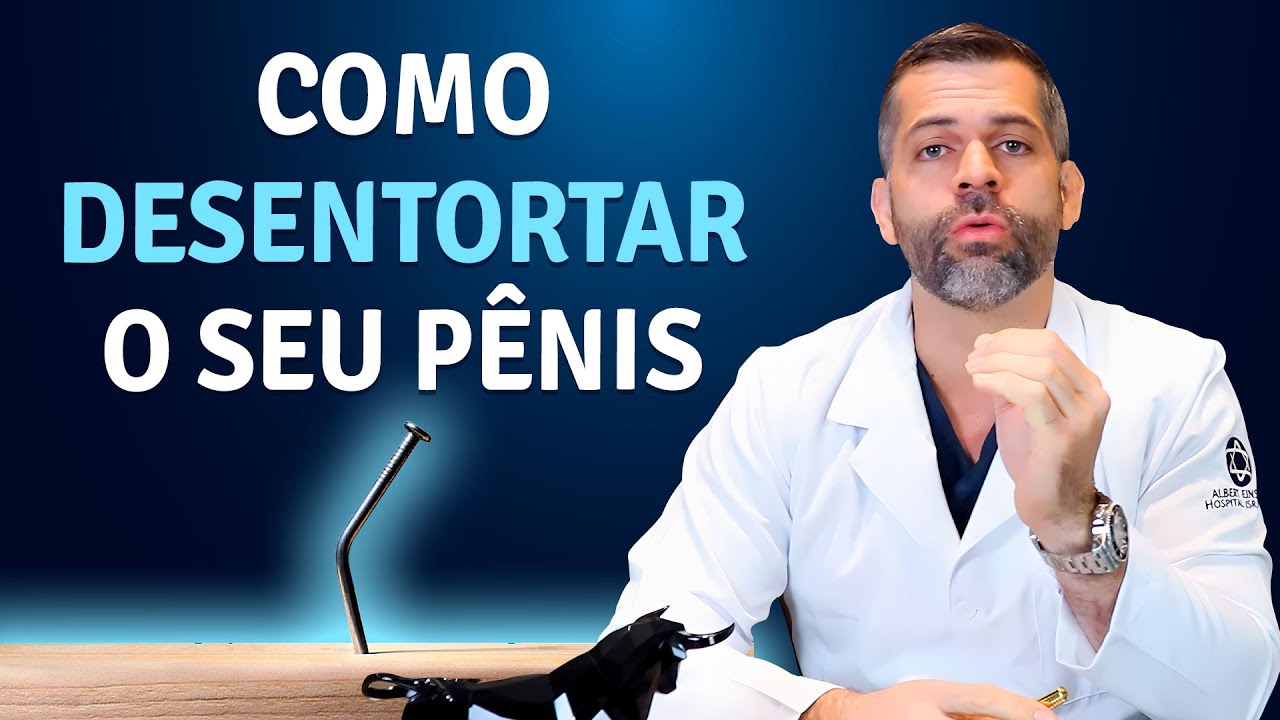 Como desentortar o seu pênis | Dr. Marco Túlio Cavalcanti - Andrologista e Urologista