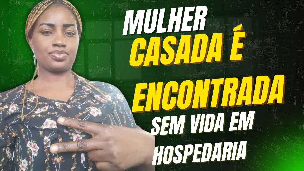 MULHER CASADA É ENCONTRADA MORTA EM HOSPEDARIA NO PANGUILA