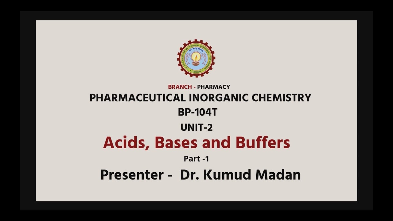 Pharmaceutical Inorganic Chemistry | Acids, Bases and Buffers Part-1| AKTU Digital Education
