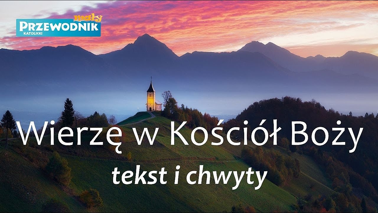 Wierzę w Kościół Boży - tekst i chwyty