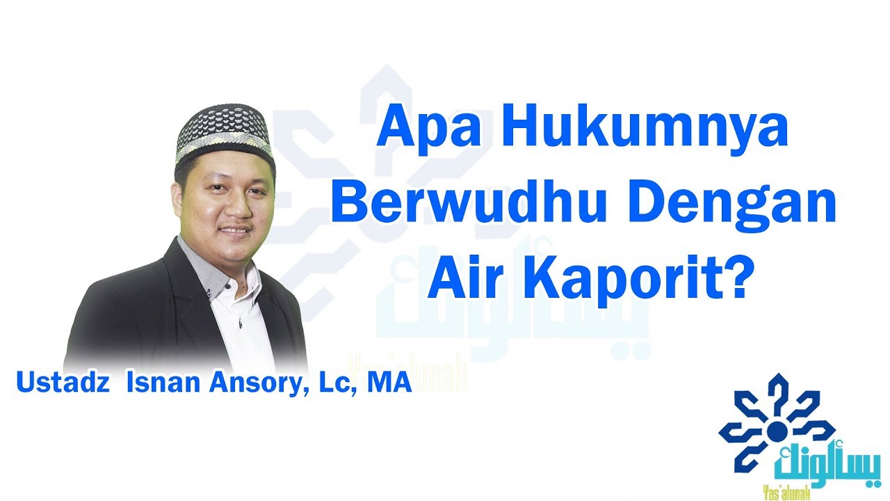 Apa Hukumnya Berwudhu Dengan Air Kaporit? - Ustadz  Isnan Ansory, Lc, MA