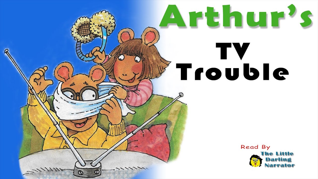 ARTHUR's TV Trouble - READ ALOUD