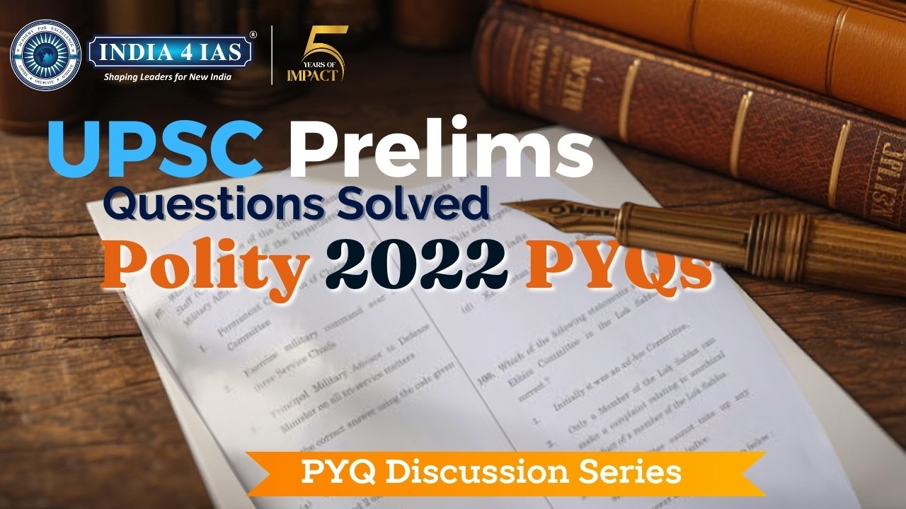 Polity 2022 PYQs | UPSC Prelims Questions Solved | India4IAS's PYQ Series | #india4ias