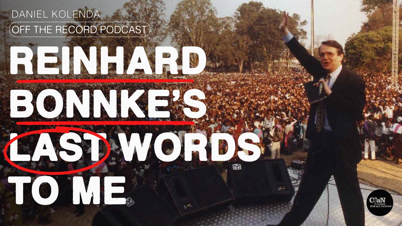 Reinhard Bonnke’s Last Words to Me | Daniel Kolenda: Off The Record Podcast