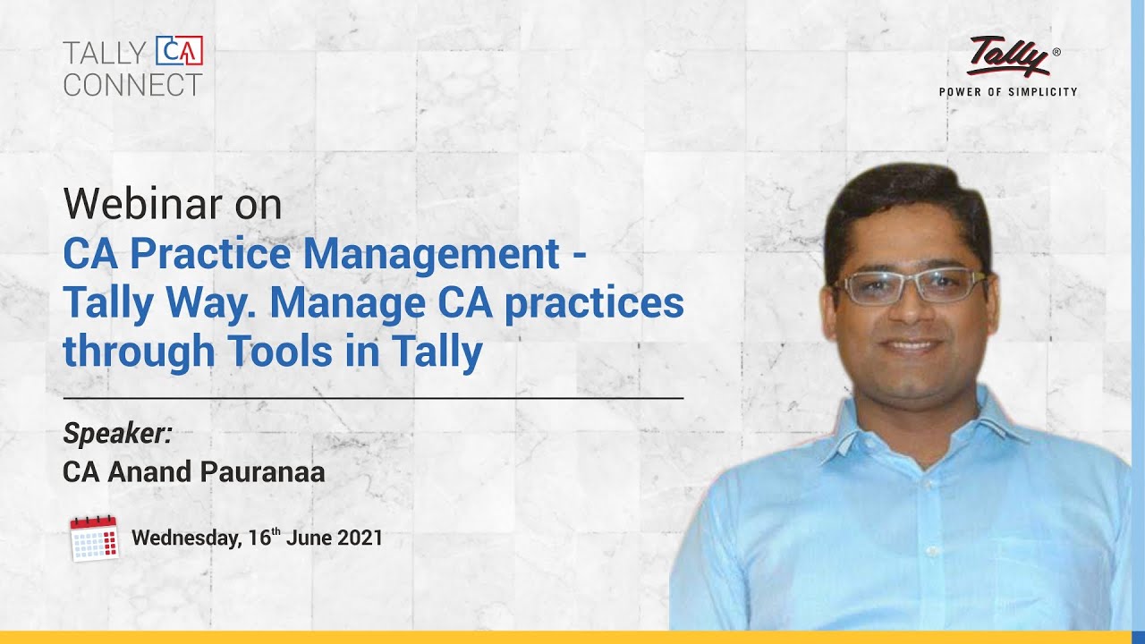 CA Practice Management - The Tally Way | CA Anand Paurana | Tally CA Connect