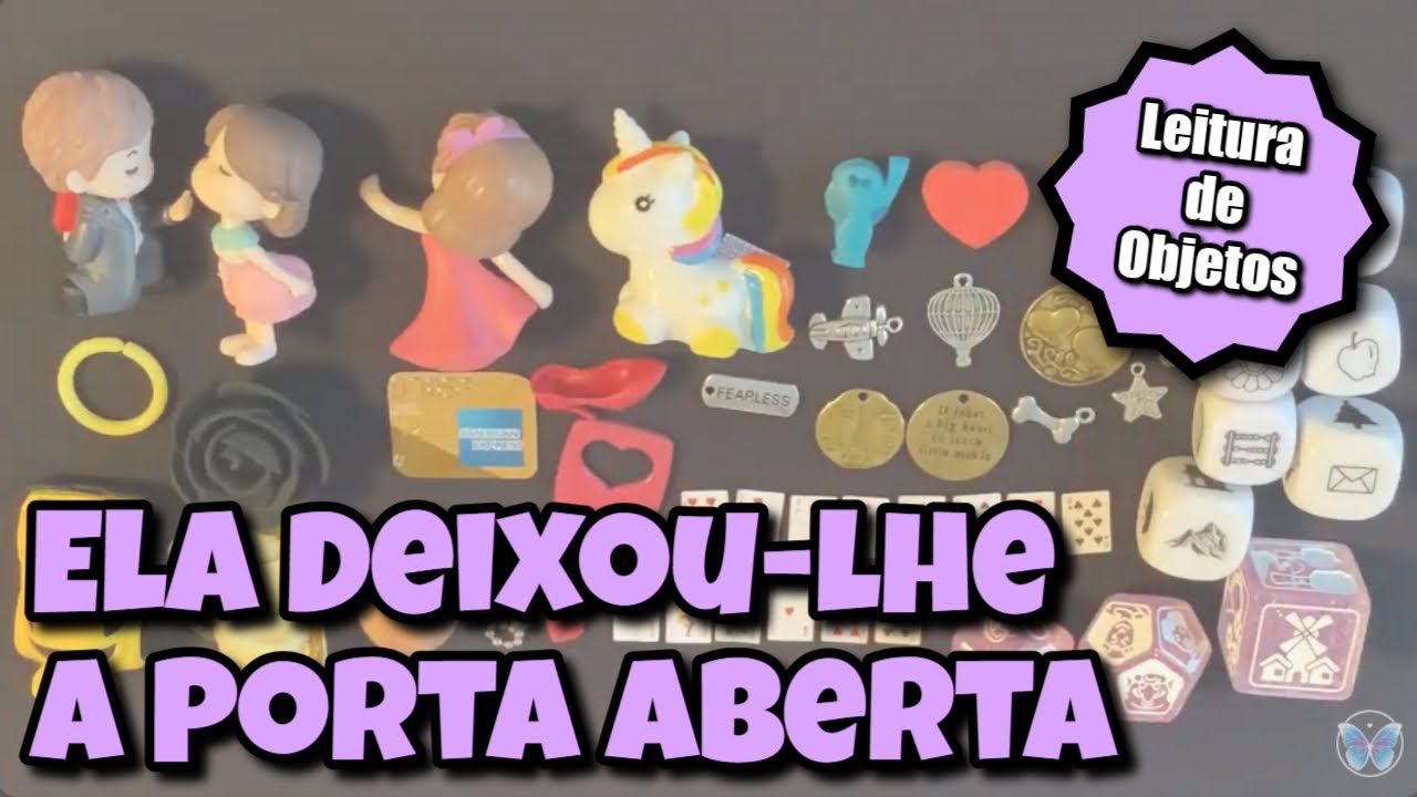 Ela Deixou-lhe a Porta Aberta (Amor) 🦄💙⭐ Leitura de Objetos