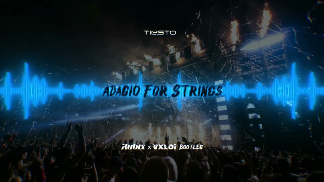 Tiësto - Adagio For Strings [VXLDi X KUBIX BOOTLEG] 2025