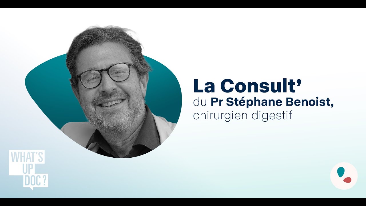 [What's Up Doc] La Consult' du Professeur Stéphane Benoist