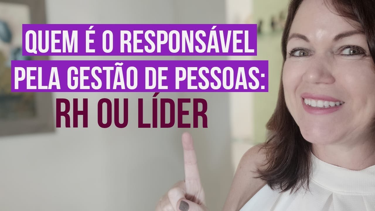 Quem &eacute; o respons&aacute;vel pela gest&atilde;o de Pessoas: RH OU L&Iacute;DER?