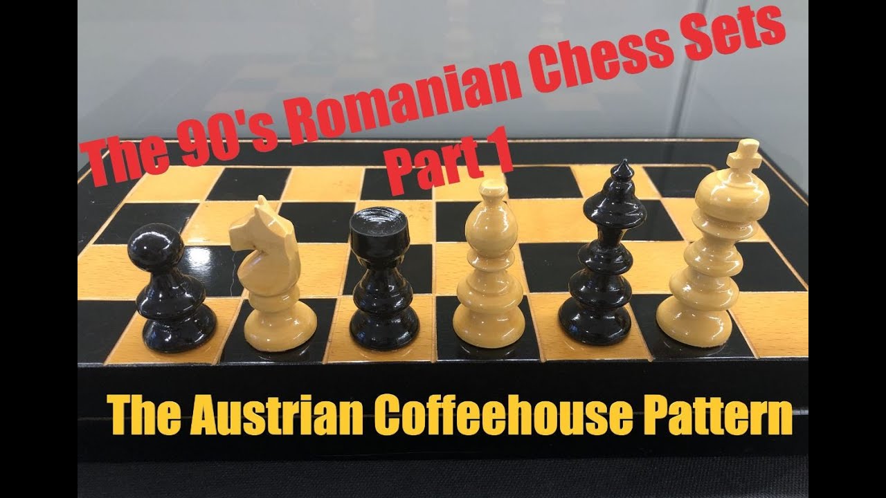 The 90's Romanian Chess sets - The Austrian Coffeehouse pattern