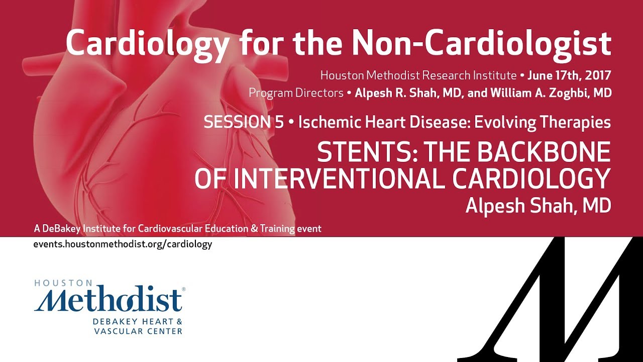 Stents: The Backbone of Interventional Cardiology (Alpesh Shah, MD)