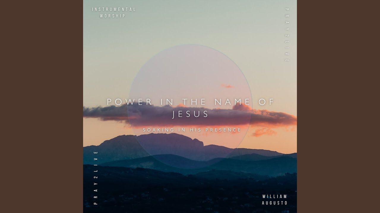 Power in the name of Jesus - Pray2Live