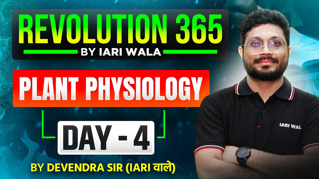 Day 4 I  General Agriculture- Plant Physiology & Biochemistry I Revolution 365 by IARI Wala