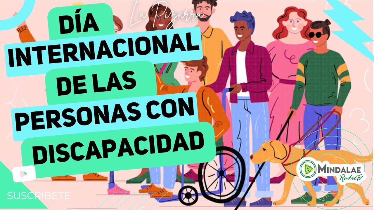 Día Internacional de las Personas con Discapacidad (Inclusión y Derechos)