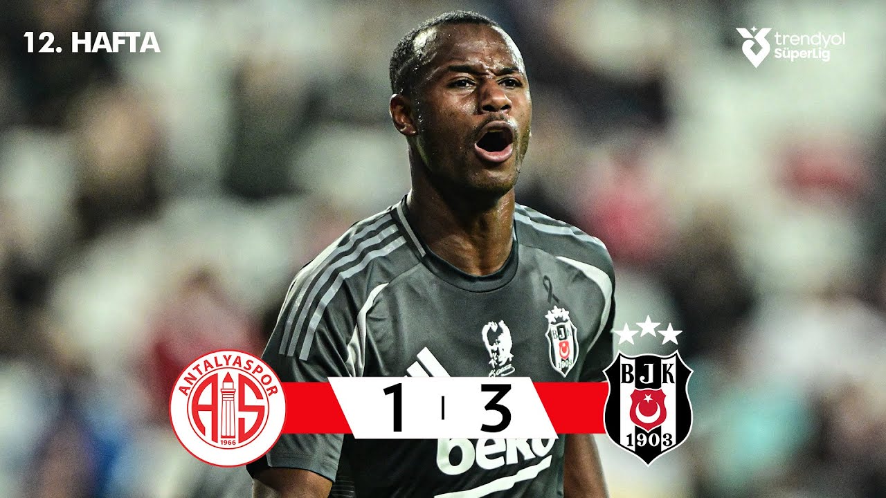 Antalyaspor (1-3) Beşiktaş - Highlights/&Ouml;zet | Trendyol S&uuml;per Lig - 2025/26