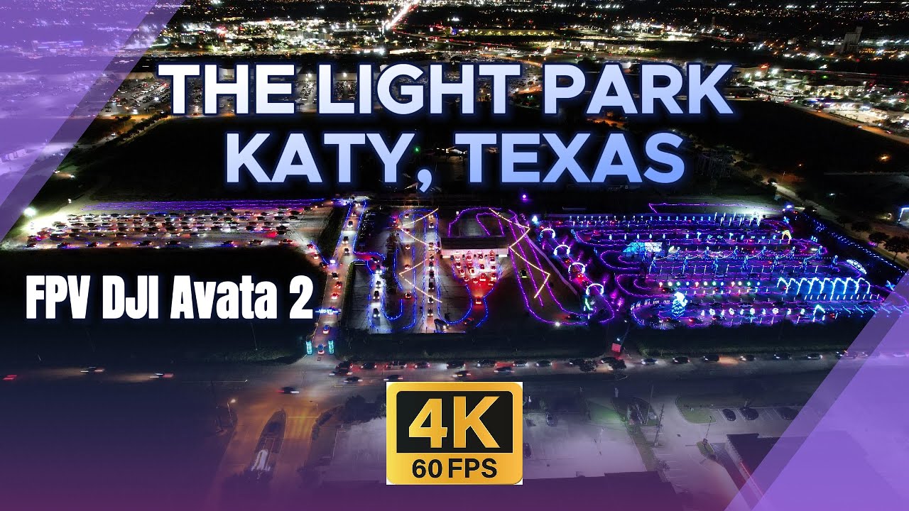 The Light Park | Katy, Texas | FPV DJI Avata 2 Drone & Air 2S