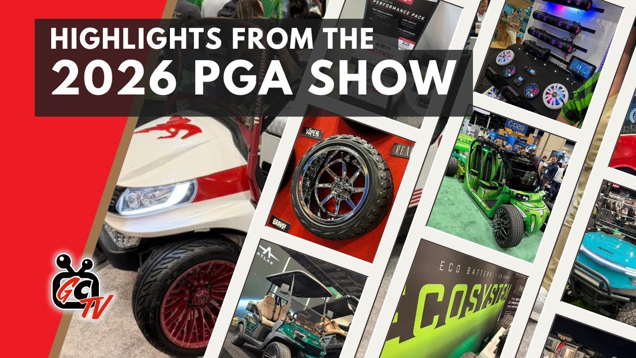 2026 PGA Show Highlight Reel - GolfCartingTV