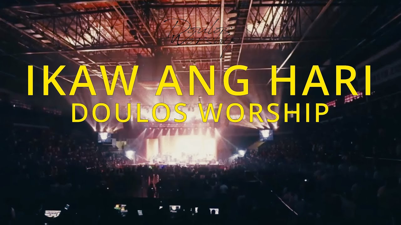 Ikaw Ang Hari | Doulos Worship