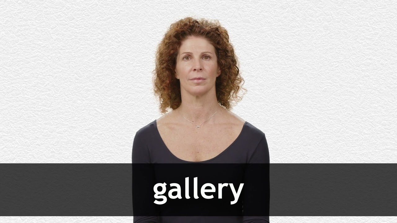 How to pronounce GALLERY in American English