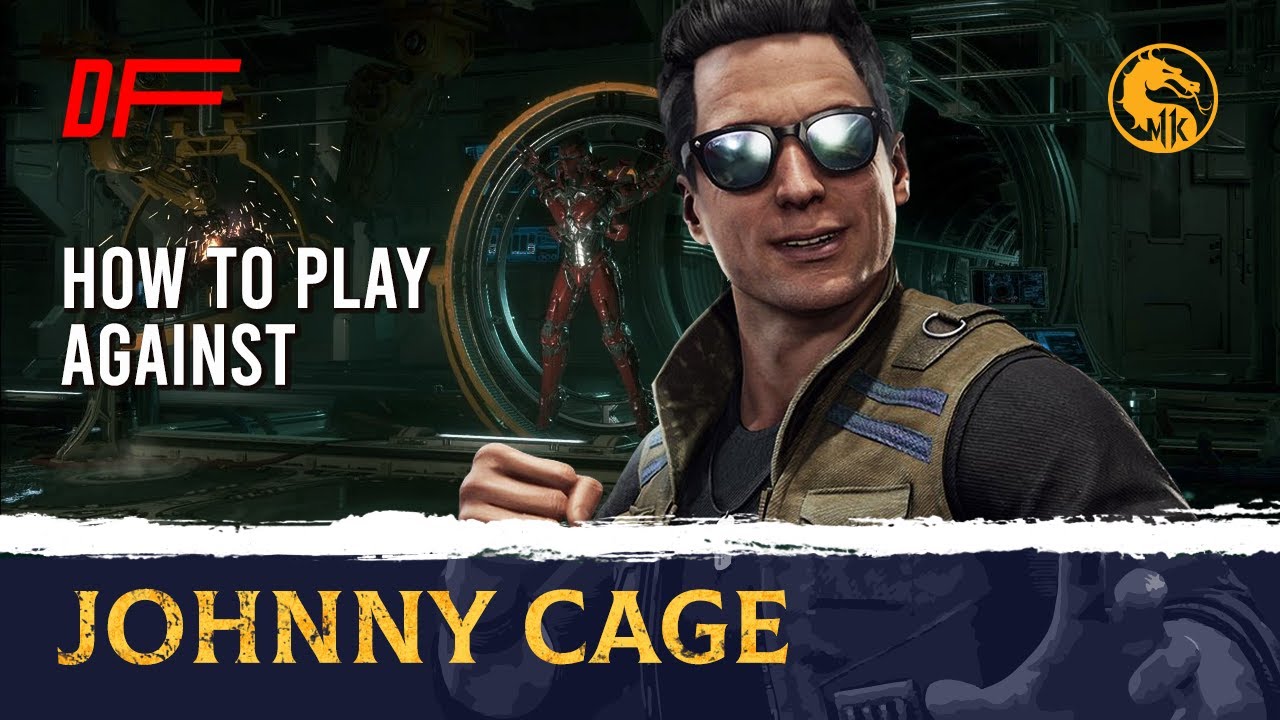 How to Play Against JOHNNY CAGE guide by [ VideoGamezYo ] | MK11 | DashFight