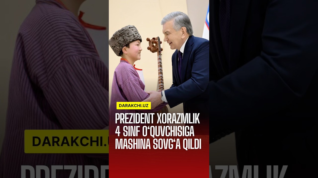 Prezident xorazmlik 4 sinf o&lsquo;quvchisiga mashina sovg&lsquo;a qildi