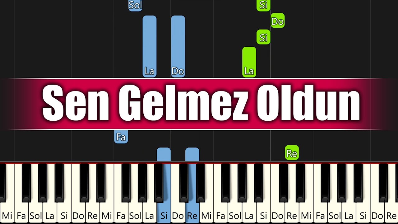 Sen Gelmez Oldun - Piyano