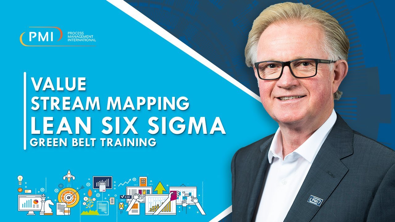 Value Stream Mapping - Lean Six Sigma Green Belt training