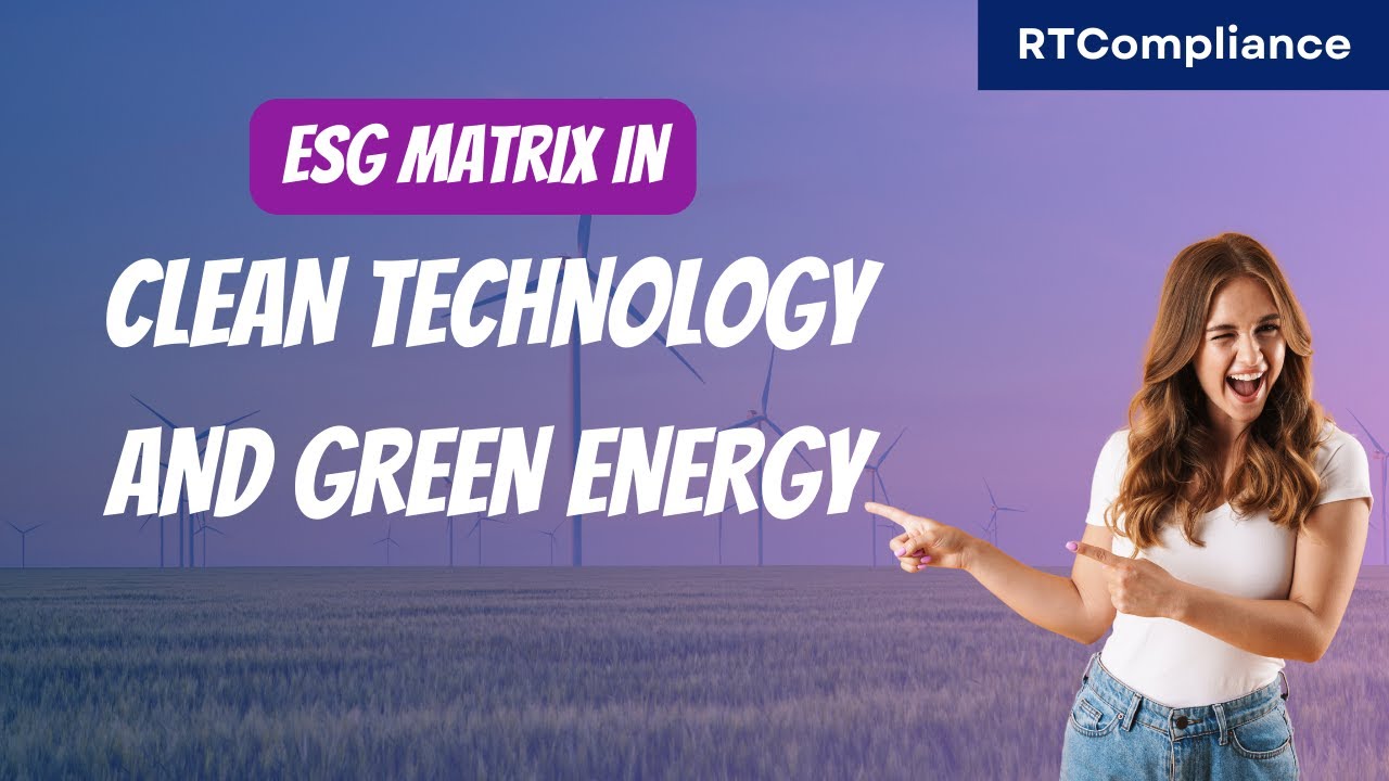 ESG Matrix in Clean Technology and Green Energy | ESG Videos | RT Compliance