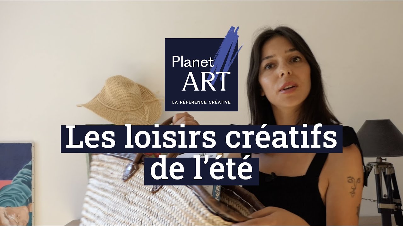Les loisirs créatifs de l’été