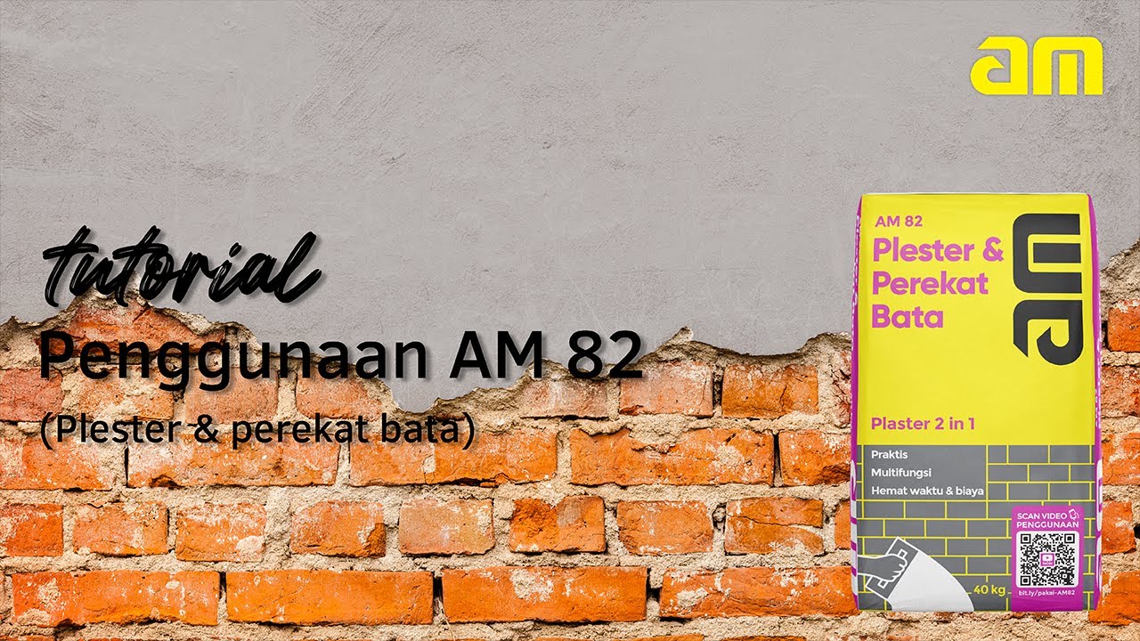 Tutorial Cara Aplikasi AM 82 (Plester dan Perekat Bata)