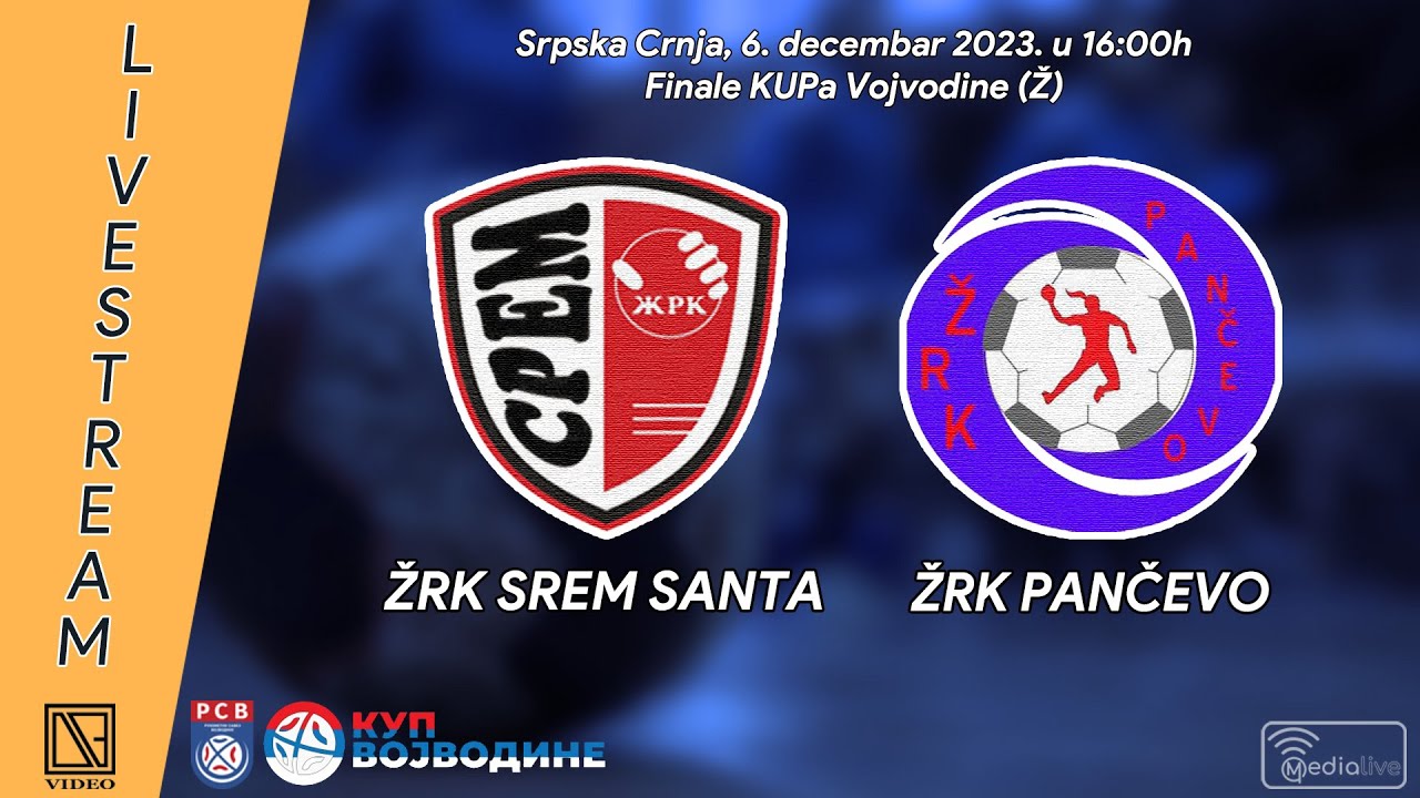 Finale KUPa Vojvodine (Ž): ŽRK SREM - ŽRK PANČEVO (Full match Livestream) [06.12.2023.]