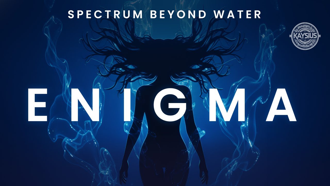 ENIGMA – SPECTRUM BEYOND WATER | Deep ELECTRONIC Immersion • Atmospheric Ambient EDM