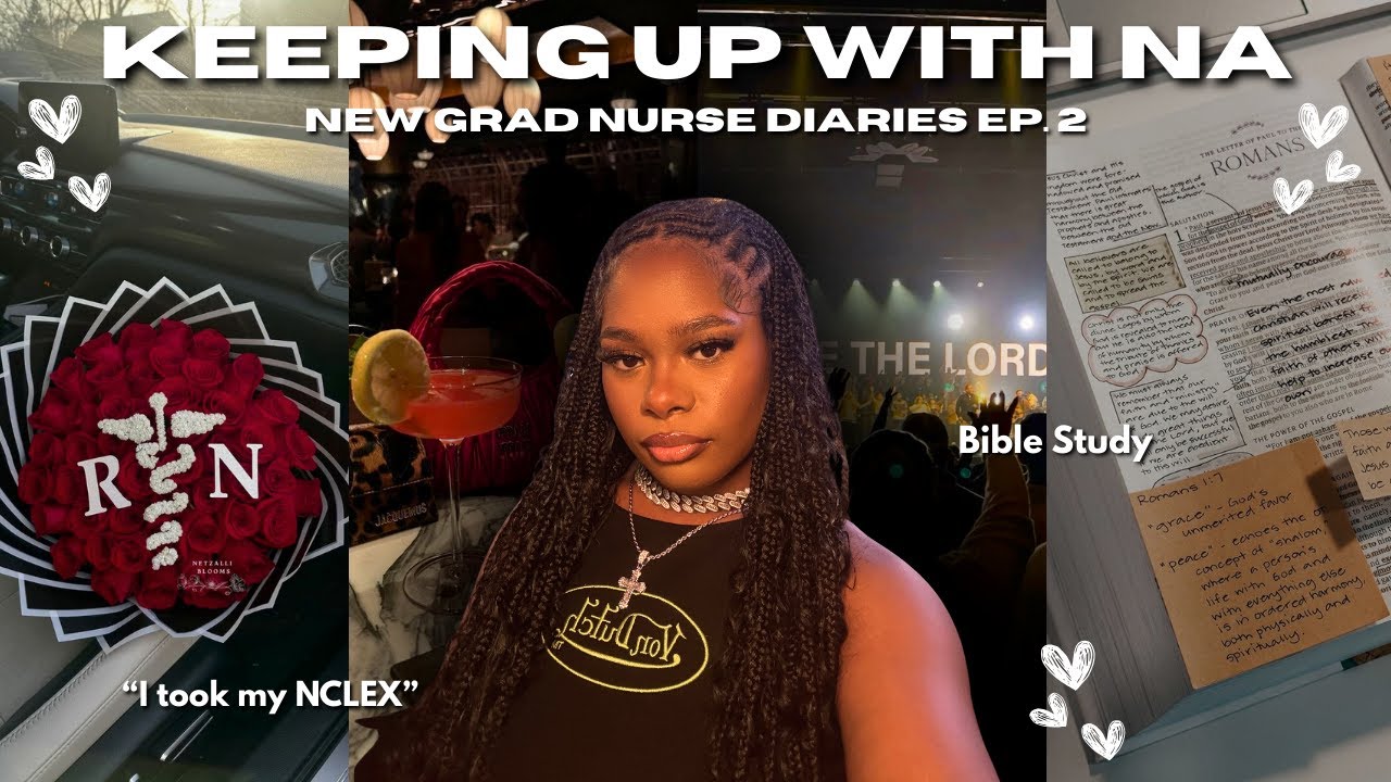 Keeping Up With Na ❤︎ EP:2 | New Grad Nurse Diaries | I Took The NCLEX, Outside, Bible Study, + MORE