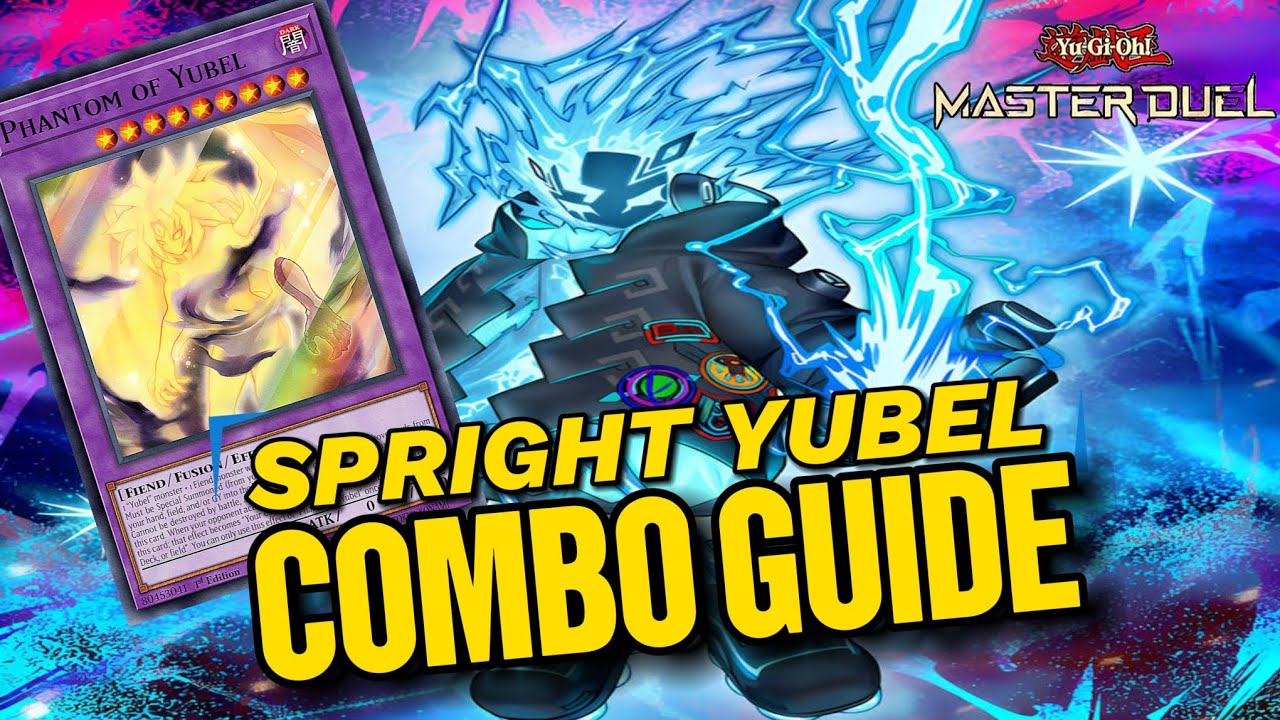 SPRIGHT YUBEL | COMBO GUIDE [ Yu-Gi-Oh! Master Duel ]