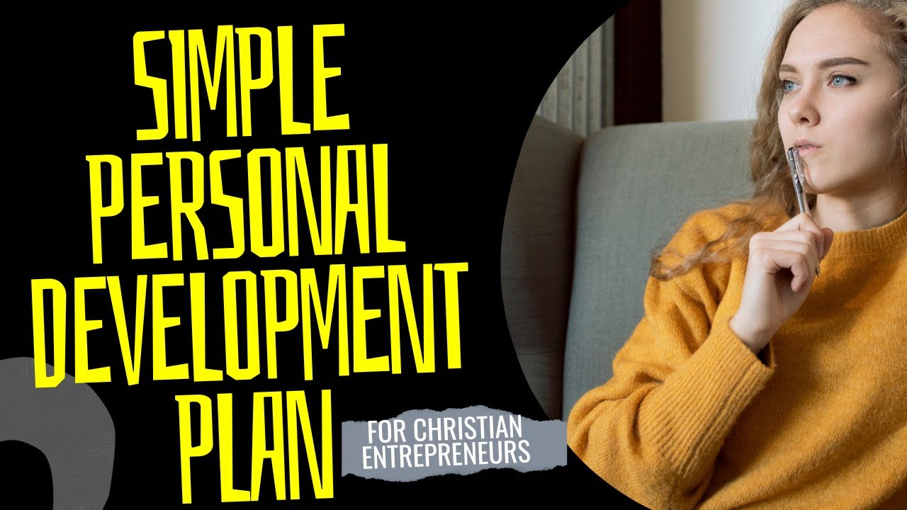 How to Make Simple Awesome Personal Development Plan for Christian Entrepreneurs