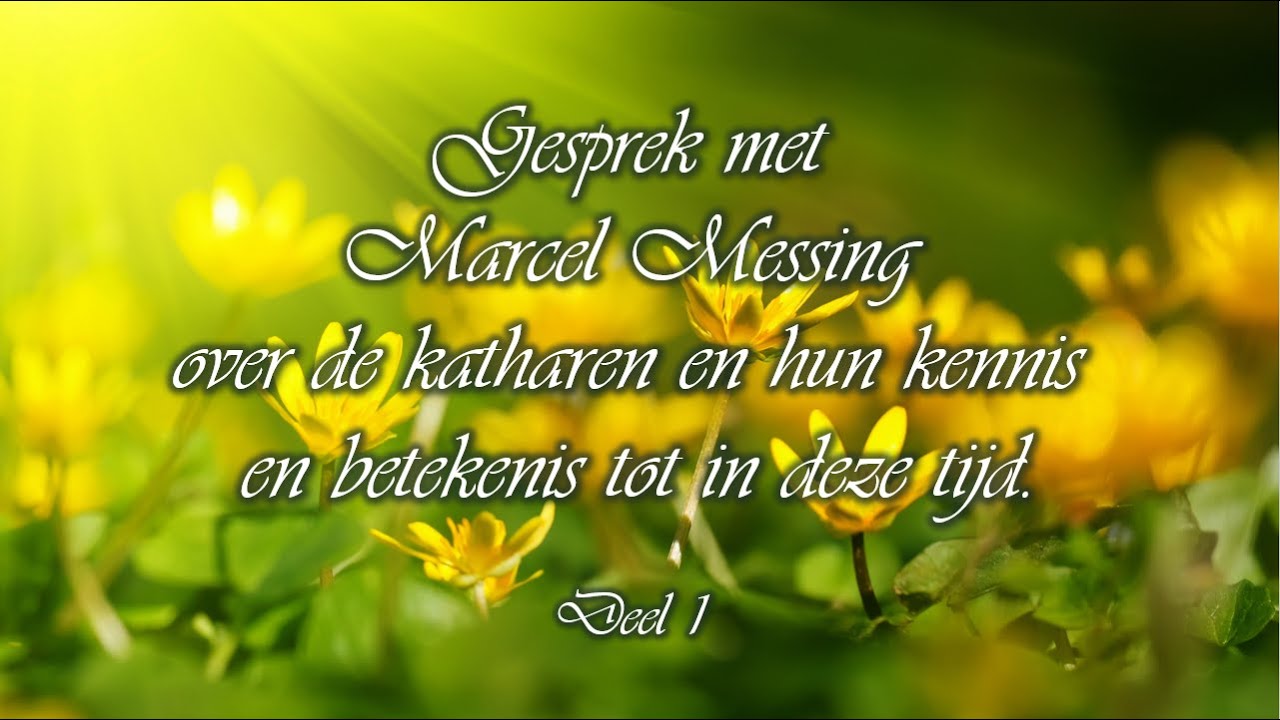 Deel 1 Marcel Messing spreekt over de katharen, zijn onderzoek hiernaar en de betekenis in deze tijd
