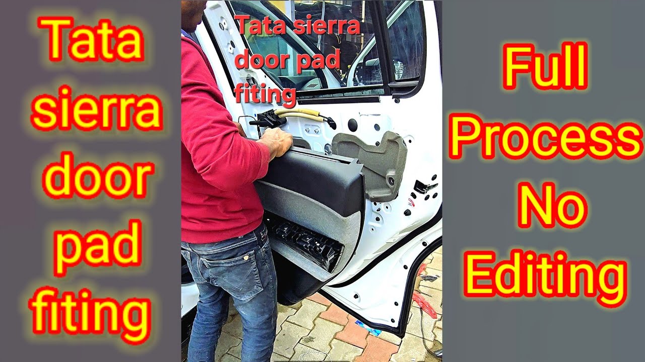 Tata Sierra Door Pad फिटिंग करें?