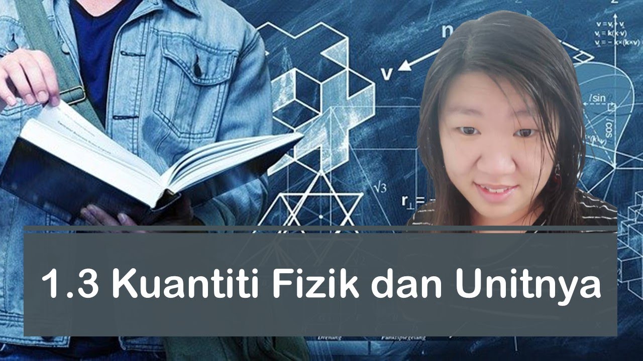 [Sains T1] Bab 1.3 Kuantiti Fizik dan Unitnya  #T1 #KSSM #PT3