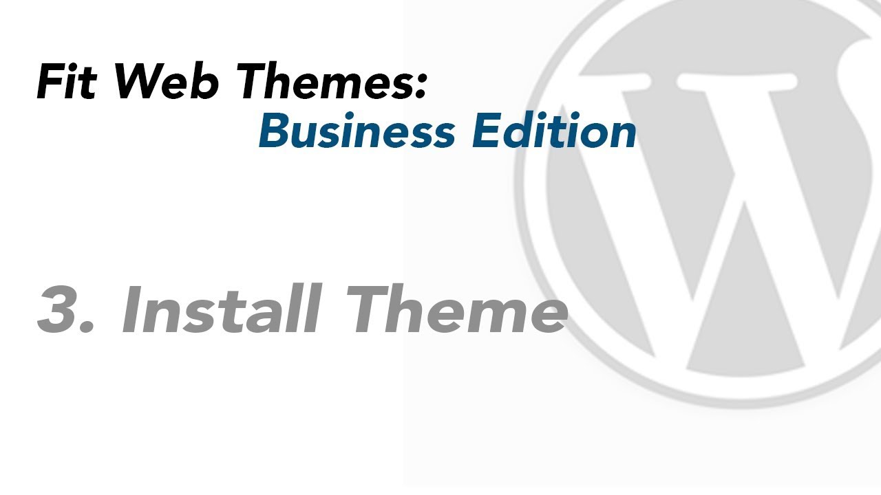 How to Install Fit Web Themes Business Edition on WordPress