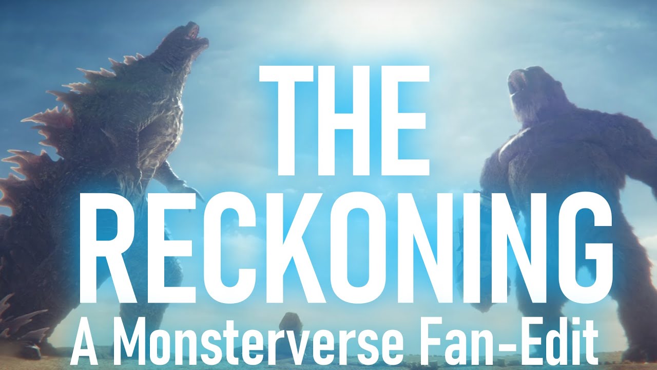 The Reckoning - A Monsterverse Fan Edit