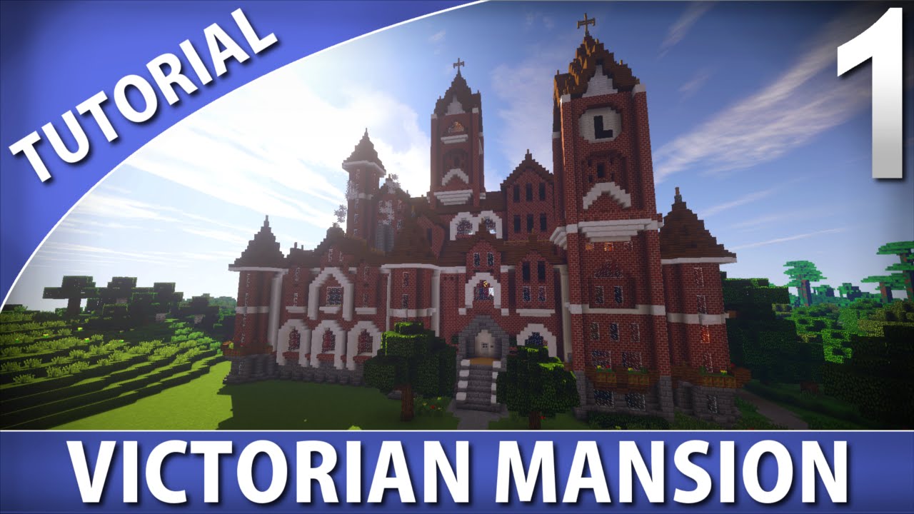 Minecraft - How to Build a Victorian Mansion [Part 1/9]